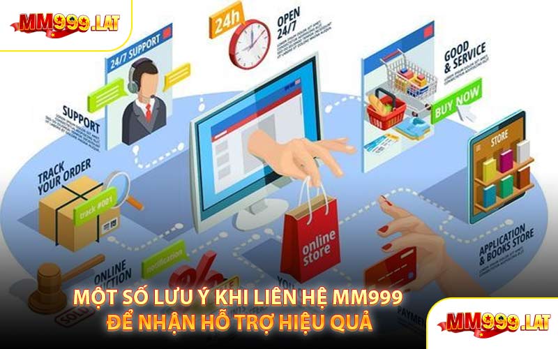 Một Số Lưu Ý Khi Liên Hệ MM999 Để Nhận Hỗ Trợ Hiệu Quả