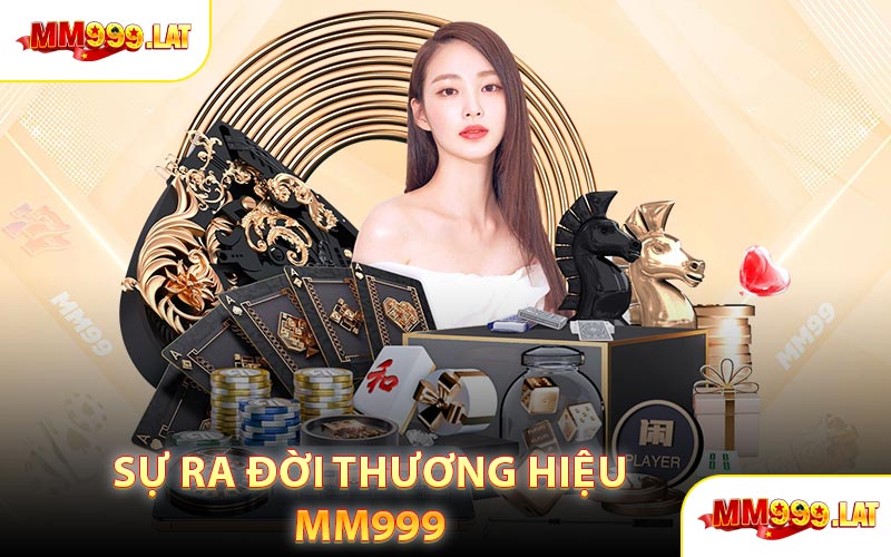 Sự ra đời thương hiệu MM999
